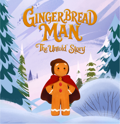Illustration of a gingerbread man cookie wearing a hat and cape in a snowy mountain settings under text that reads Gingerbread Man The Untold Story.